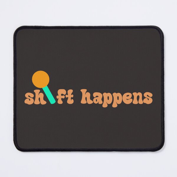 Item preview, Shift Happens - Manual Transmission Car Gear Shifter Pun designed and sold by manojbalan1968.