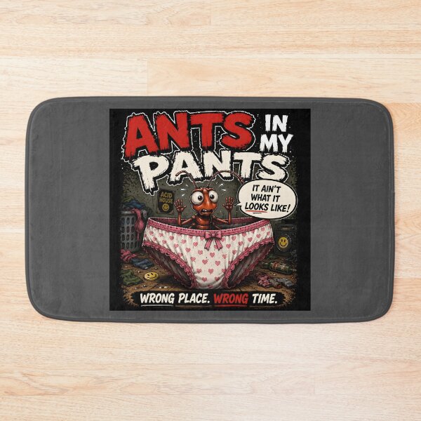 Item preview, Ants in My Pants – Wrong Place, Wrong Time designed and sold by Hornace88studio.