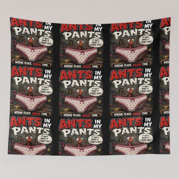 Item preview, Ants in My Pants – Wrong Place, Wrong Time designed and sold by Hornace88studio.