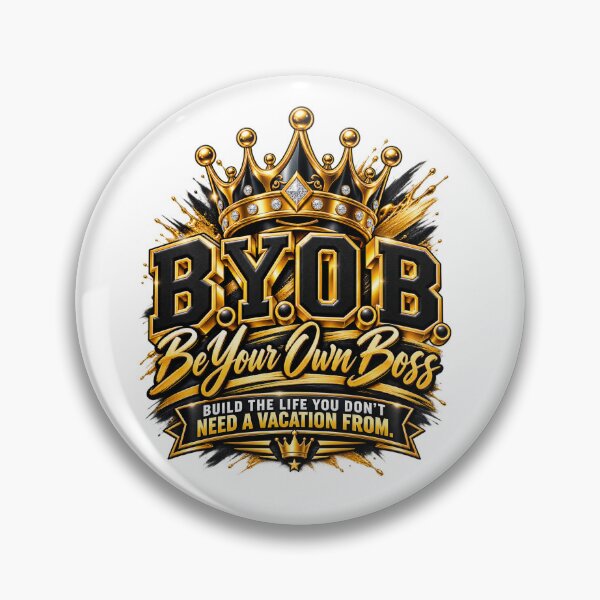 Item preview, B.Y.O.B. Be Your Own Boss – Entrepreneur Motivation designed and sold by BilcoStillbaze.
