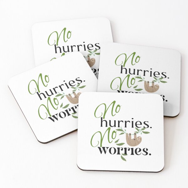 Item preview, no hurries no worries designed and sold by GiSilver.