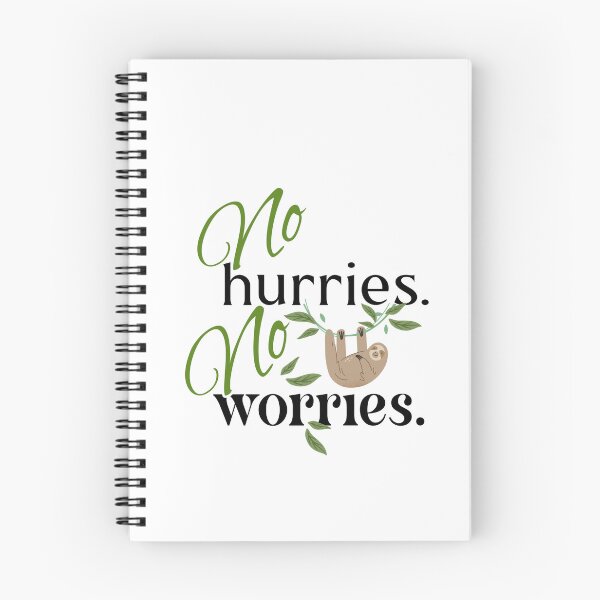 Item preview, no hurries no worries designed and sold by GiSilver.