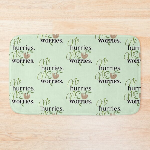 Item preview, no hurries no worries designed and sold by GiSilver.