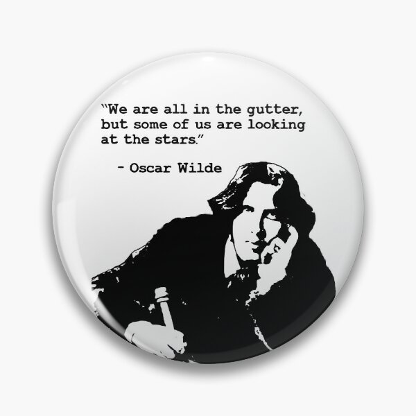 Item preview, Oscar Wilde quote We are all in the gutter, but some of us are looking at the stars designed and sold by aponwao.