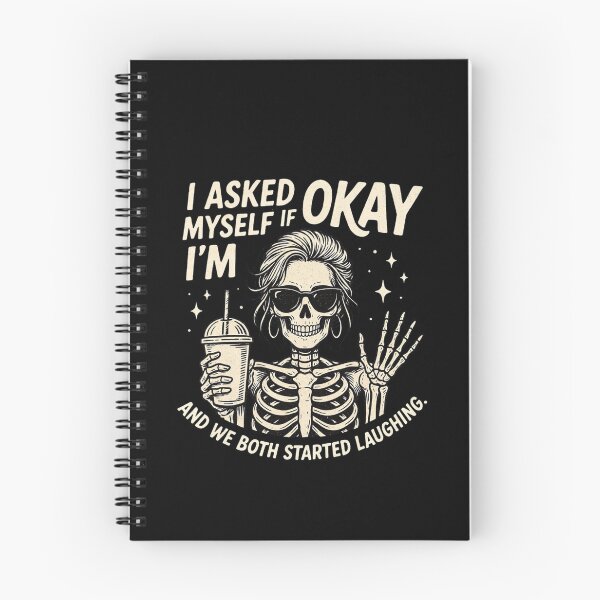 Item preview, i Asked Myself if I'm Okay and we Both Started Laughing Funny Skeleton Drinking designed and sold by ZACK ART.