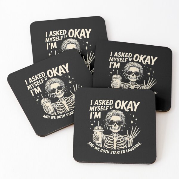 Item preview, i Asked Myself if I'm Okay and we Both Started Laughing Funny Skeleton Drinking designed and sold by ZACK ART.
