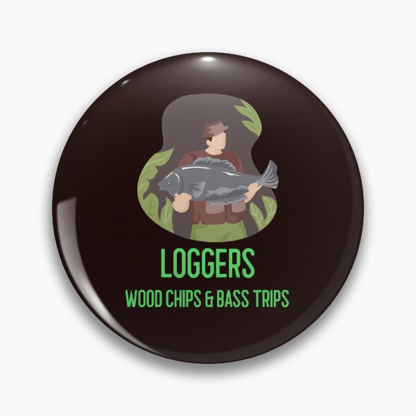 Item preview, LOGGERS WOOD CHIPS & BASS TRIPS designed and sold by JamiesLocker.
