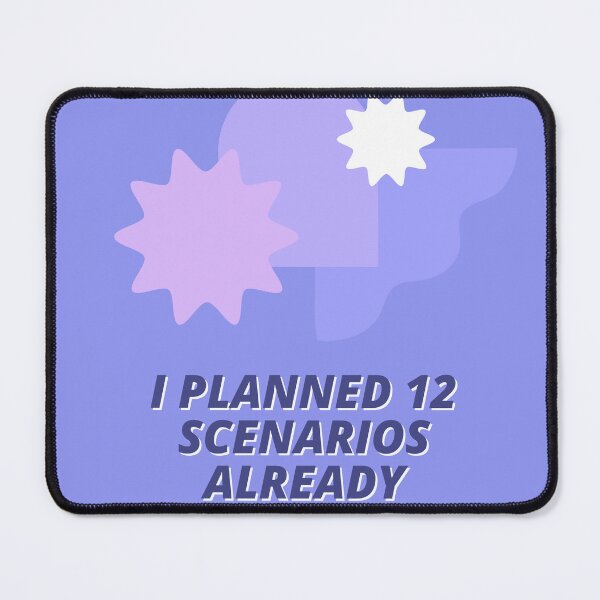 Item preview, I Planned 12 Scenarios Already designed and sold by jpubdesigns.