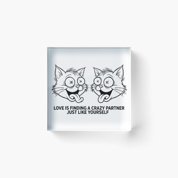 Item preview, LOVE IS FINDING A CRAZY PARTNER JUST LIKE YOURSELF designed and sold by Csaba1983.