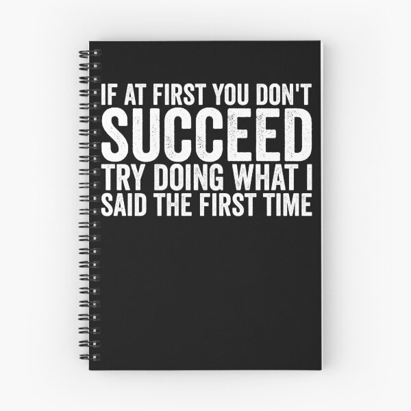 Item preview, If At First You Don't Succeed Try Doing What I Told You Gear designed and sold by DynamicDesign.