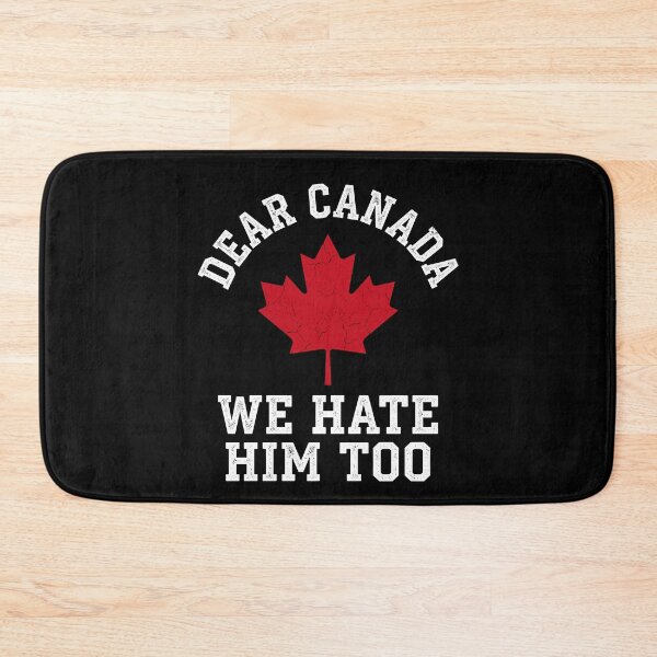 Item preview, Dear Canada We Hate Him Too designed and sold by varioarts.