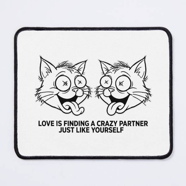 Item preview, LOVE IS FINDING A CRAZY PARTNER JUST LIKE YOURSELF designed and sold by Csaba1983.