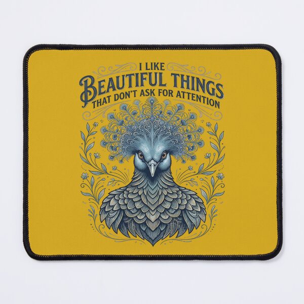 Item preview, Blue Crowned Pigeon I Like Beautiful Things That Don't Ask For Attention designed and sold by Max Store.