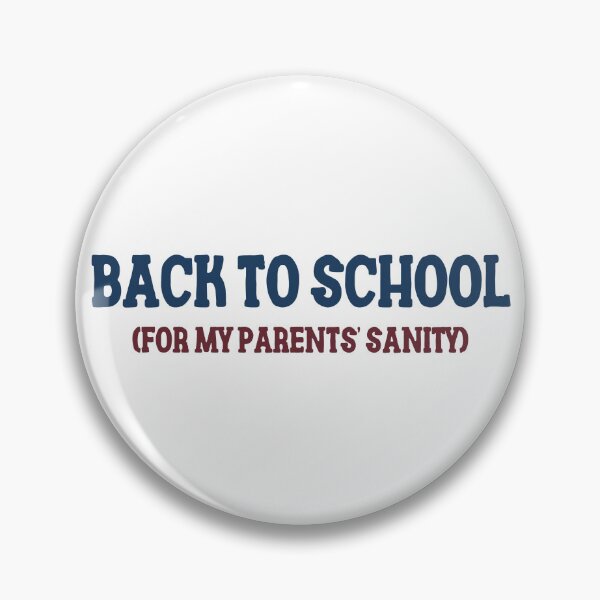 Item preview, Back To School For My Parents' Sanity designed and sold by Gkinoki.