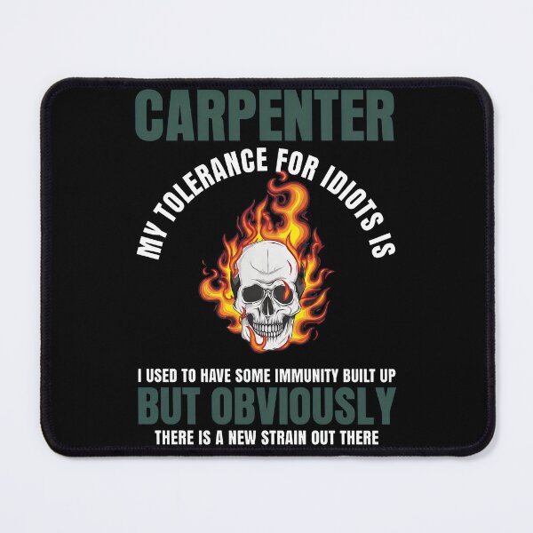 Item preview, Carpenter Tolerance For Idiots Flaming Skull Graphic designed and sold by ercszur.