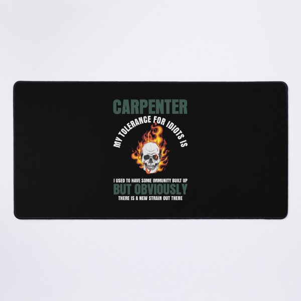 Item preview, Carpenter Tolerance For Idiots Flaming Skull Graphic designed and sold by ercszur.