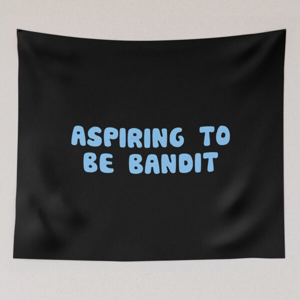 Item preview, Aspiring To Be Bandit designed and sold by MadeleineGoble.