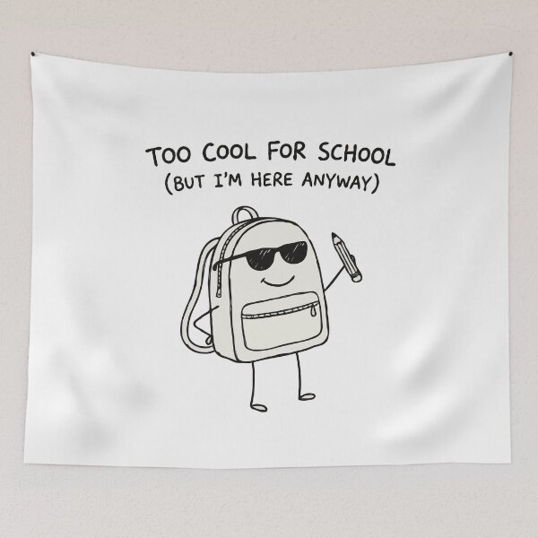 Item preview, Backpack Too Cool For School But I'm Here Anyway designed and sold by Gkinoki.