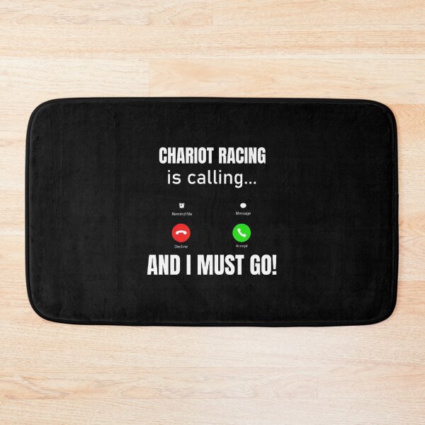 Item preview, Chariot Racing Is Calling And I Must Go Funny designed and sold by ercszur.