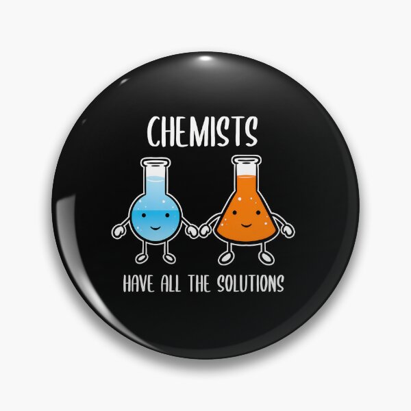 Item preview, Chemists Have All The Solutions Cute Science Pun designed and sold by ercszur.