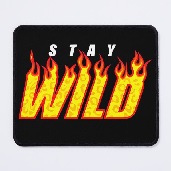 Item preview, Stay Wild Merch Ben Azelart Fire designed and sold by HeikeVoto.