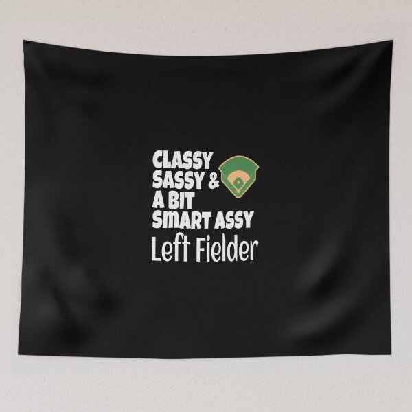 Item preview, Classy Sassy Smart Assy Left Fielder Baseball Diamond Graphic designed and sold by ercszur.