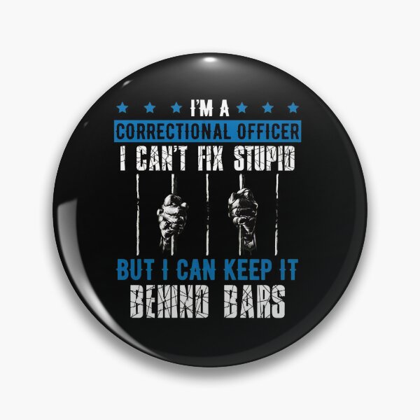 Item preview, Correctional Officer I Cant Fix Stupid Behind Bars designed and sold by ercszur.