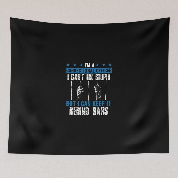 Item preview, Correctional Officer I Cant Fix Stupid Behind Bars designed and sold by ercszur.