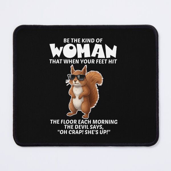 Item preview, Be The Kind Of Woman That When Your Feet Hit The Floor Each Morning The Devil Say Oh Crap She'Up designed and sold by JaredDeShop.