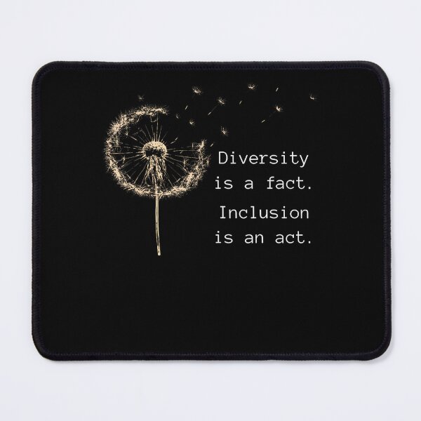 Item preview, Diversity Is A Fact. Inclusion Is An Act. designed and sold by Tazmamert-HALOM.