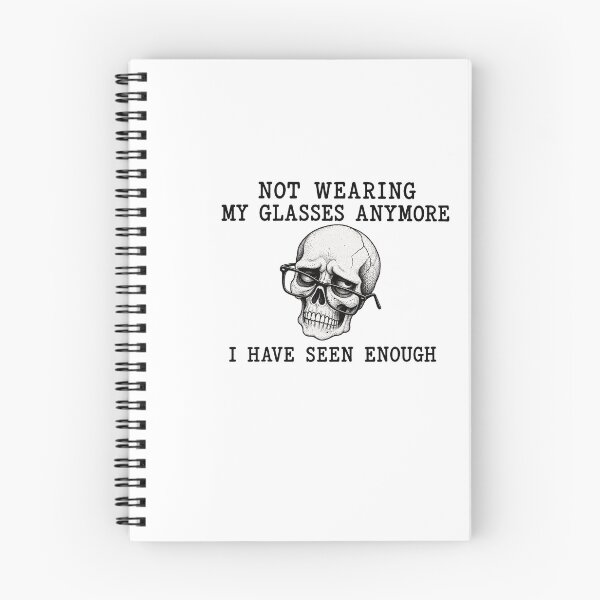 Item preview, Not Wearing My Glasses Anymore I Have Seen Enough – Funny Skeleton Sticker designed and sold by Not Okay Supply Co..