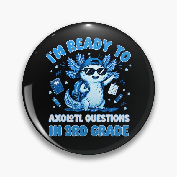Item preview, I'm Ready To Axolotl Questions In 3rd Grade designed and sold by Mi-Zouhra.