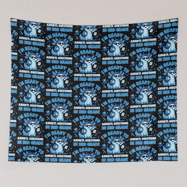 Item preview, I'm Ready To Axolotl Questions In 3rd Grade designed and sold by Mi-Zouhra.