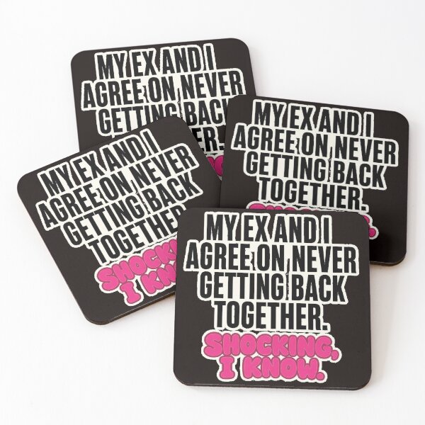Item preview, My Ex And I Agree On Never Getting Back Together Shocking I Know designed and sold by CopyVibes.