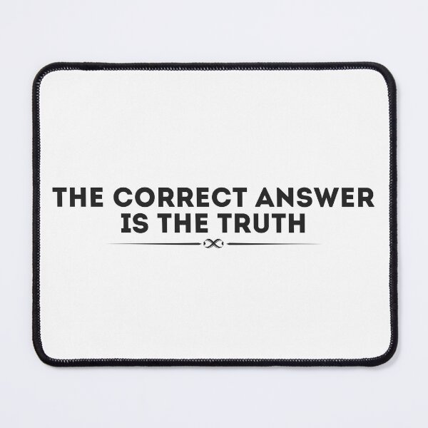 Item preview, The Correct Answer is the Truth designed and sold by UNK-Fatigues.