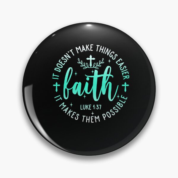 Item preview, Faith It Doesn't Make Things Easier It Makes Them Possible designed and sold by kashiart.
