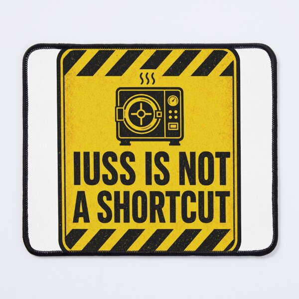 Item preview, IUSS Is Not A Shortcut Sterile Processing Humor designed and sold by BoosterShop.