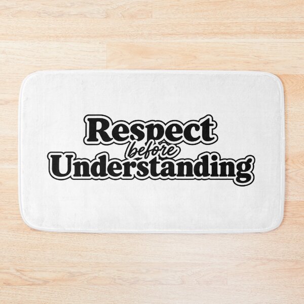 Item preview, Respect Before Understanding – Empathy & Kindness Quote designed and sold by RaulWeirdAndFun.