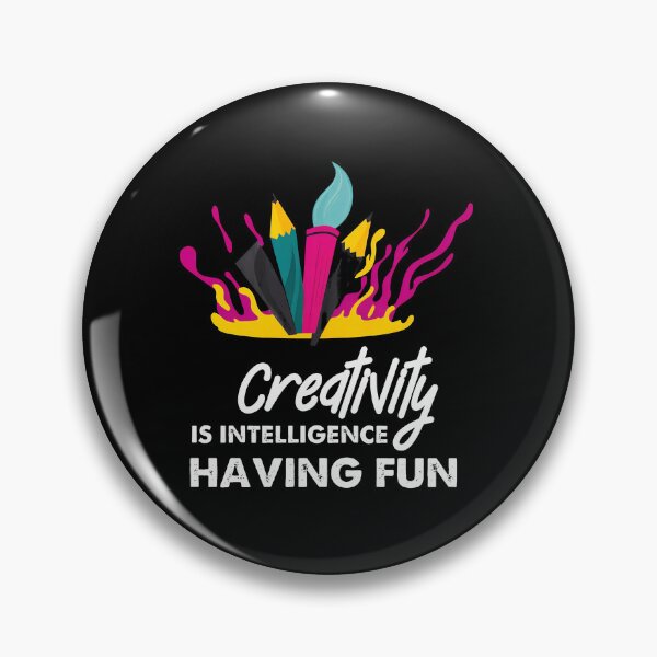 Item preview, Creativity Is Intelligence Having Fun Art Design designed and sold by machigqyan80891.