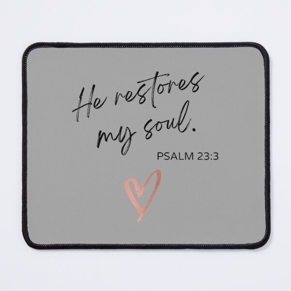 Item preview, He Restores My Soul Psalm 23 3 Bible Quote Christian Woman designed and sold by ArleneRowe.