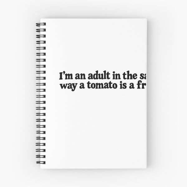 Item preview, I’m an Adult in the Same Way a Tomato Is a Fruit – Funny Adulting Quote Sticker designed and sold by Not Okay Supply Co..