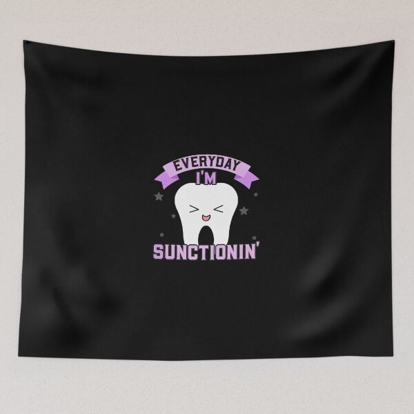 Item preview, Cute Tooth Everyday I'm Su(n)ctionin' Dental Humor designed and sold by machigqyan80891.