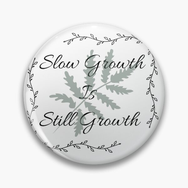 Item preview, Pegatina "El crecimiento lento sigue siendo crecimiento" | Pegatina con mensaje inspirador designed and sold by RootedArts.