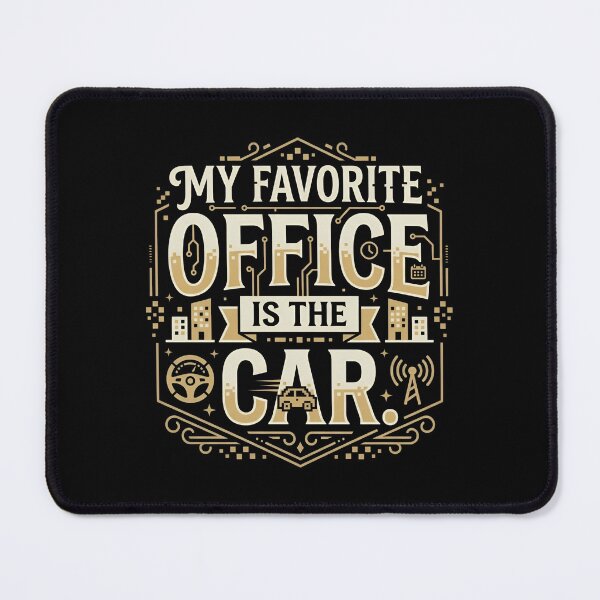 Item preview, My Favorite Office Is The Car Mobile Worker Humor designed and sold by DuckOddity.