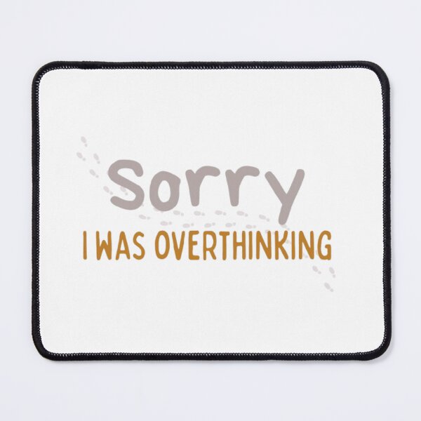 Item preview, Overthinking designed and sold by SumofGod.