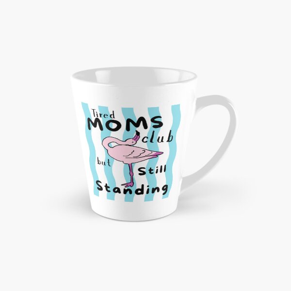 Item preview, Tired Moms Club But Still Standing Flamingo Funny Mom Love Flamingos Tropical Bird Sleeping designed and sold by Forevermore.