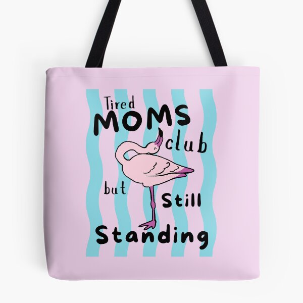 Item preview, Tired Moms Club But Still Standing Flamingo Funny Mom Love Flamingos Tropical Bird Sleeping designed and sold by Forevermore.