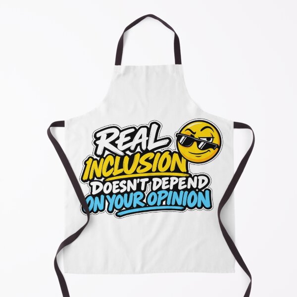 Item preview, Real Inclusion Doesn't Depend on Your Opinion – Inclusion Quote designed and sold by RaulWeirdAndFun.