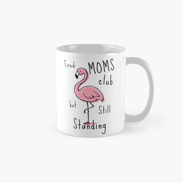 Item preview, Tired Moms Club But Still Standing Flamingo Funny Mom Love Flamingos Tropical Bird Sleeping designed and sold by Forevermore.