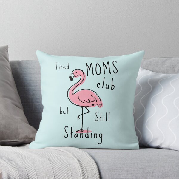 Item preview, Tired Moms Club But Still Standing Flamingo Funny Mom Love Flamingos Tropical Bird Sleeping designed and sold by Forevermore.